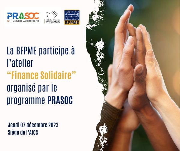 Lire la suite à propos de l’article « LA FINANCE SOLIDAIRE DANS LE CADRE DU PROGRAMME PRASOC »